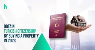 با خرید ملک در سال 2023 شهروندی ترکیه را دریافت کنید