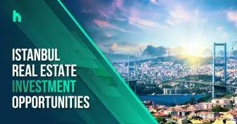 Istanbul real estate investment opportunities