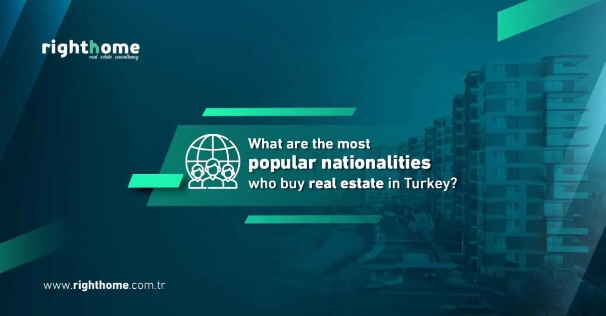 ما هي الجنسيات الأكثر إقبالاً على شراء عقار في تركيا؟