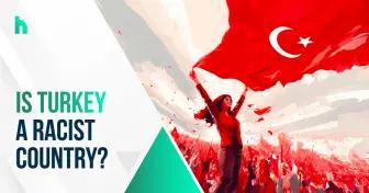 آیا ترکیه کشوری نژادپرست است؟