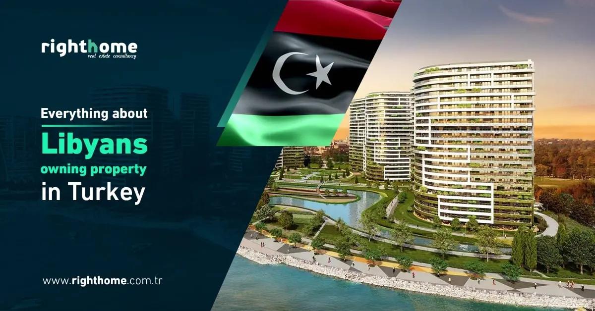 Everything about Libyans owning property in Turkey