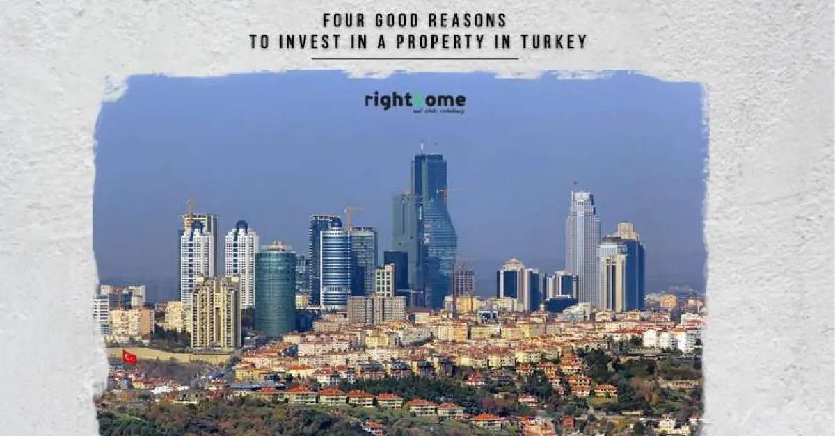 چهار دلیل خوب برای سرمایه گذاری در بخش املاک در ترکیه