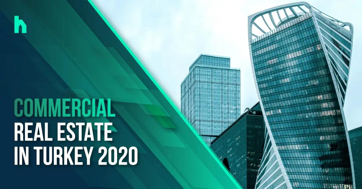 Commercial real estate in Turkey 2020