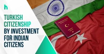 تابعیت ترکیه از طریق سرمایه گذاری برای شهروندان هندی